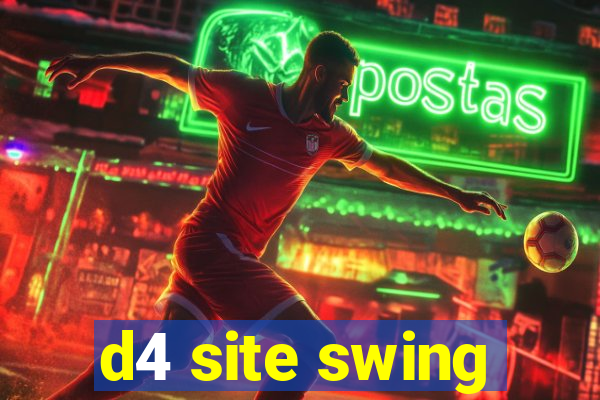 d4 site swing